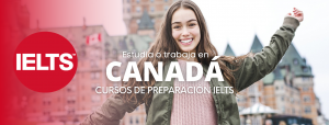 Cursos de preparación IELTS para migrar a Canadá y cómo funciona el puntaje IELTS