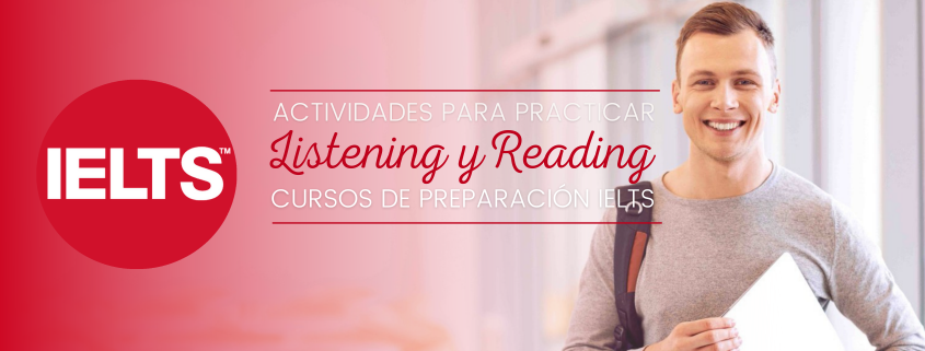 20 actividades para practicar de listening y reading en los cursos de preparación IELTS