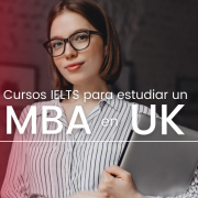 Obtén tu certificado IELTS Chile para estudiar un MBA en estas escuelas de negocios en UK